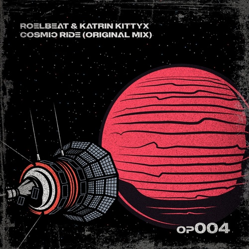 RoelBeat, Katrin Kittyx - Cosmic Ride [OP004]